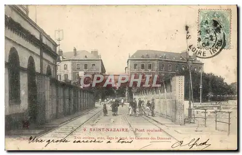 Cartes postales Douane Douanes Saint Nazaire Pont roulant Casernes douanes