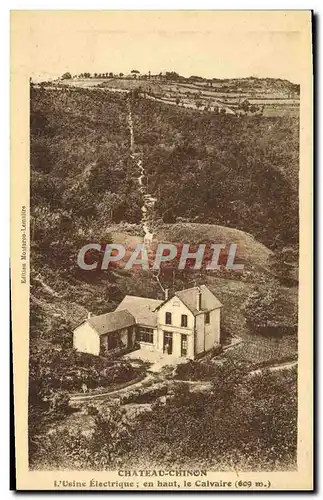 Cartes postales Industrie Usine Chateau Chinon L&#39usine electrique en ahut le calvaire