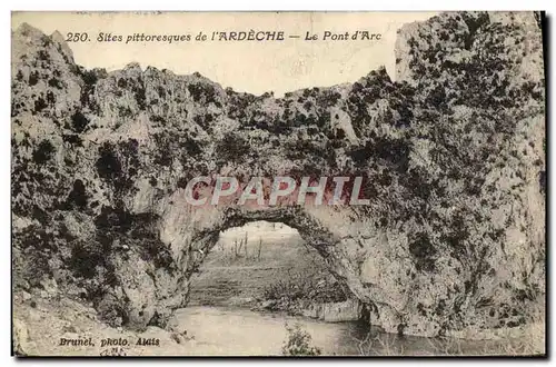 Ansichtskarte AK Le Pont d&#39Arc Sites Pittoresques de L&#39Ardeche