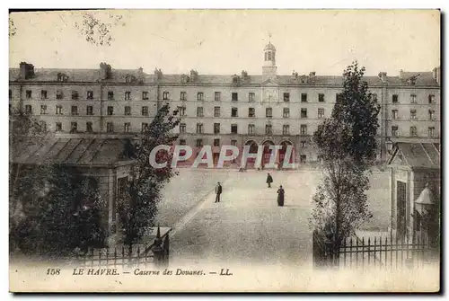 Cartes postales Douanes Le Havre Caserne des douanes