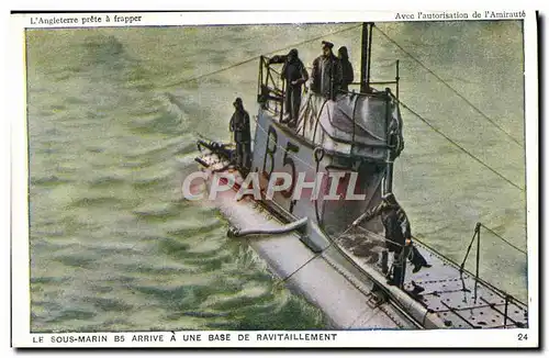 Ansichtskarte AK Bateau Sous marin Sous-marin Le sous-marin B5 arrive a une base de ravitaillement
