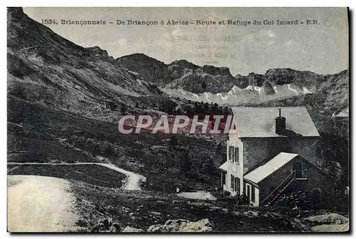 Ansichtskarte AK Alpinisme Brianconnais De Briancon a Abries Route et refuge du Col Izoard