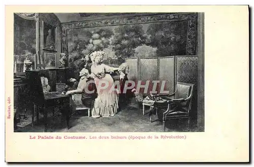 Cartes postales Mode Coiffe Femme Palais du costume Les deux baisers epoque de la Revolution