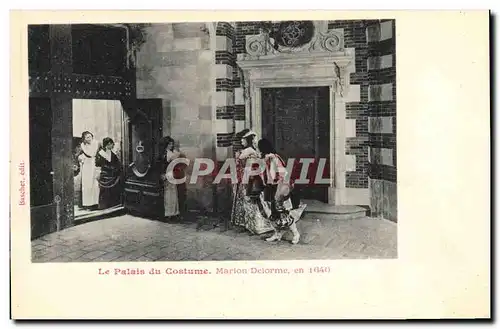 Cartes postales Mode Le palais du costume Marion Delorme en 1640