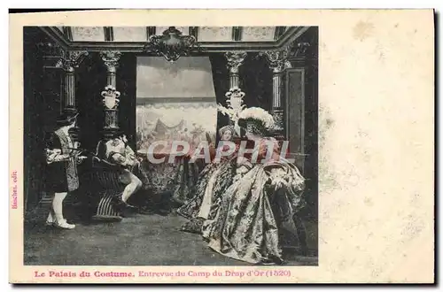 Cartes postales Mode Le palais du costume Entrevue du camp du Drap d&#39Or 1520