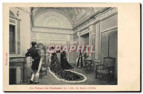 Cartes postales Mode Le palais du costume La veille du sacre 1804