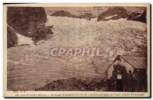 Cartes postales Alpinisme Le glacier Blanc Refuge Tuckett construit par le Club Alpin Francais