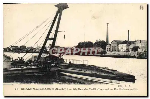 Cartes postales Bateau Chalon sur Saone Atelier du petit Creusot Un submersible