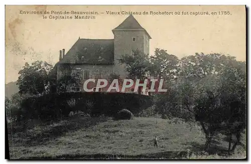 Cartes postales Justice Environs de Pont de Beauvoisin Vieux chateau de Rochefort ou fut capture le capitaine Ma