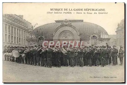 Ansichtskarte AK Militaria Garde Republicaine Musique Chef Gabriel Pares Dans la cour du quartier