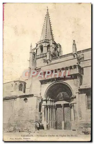 Ansichtskarte AK Tarascon Portique et Clocher de L&#39Eglise Ste Marthe