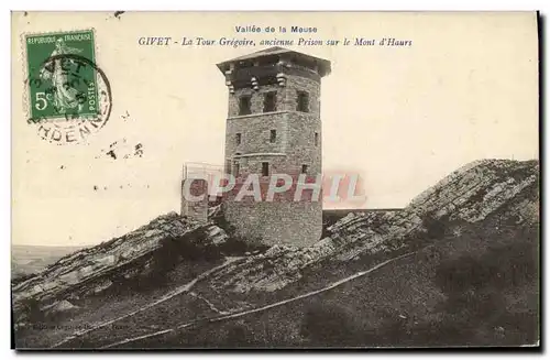 Cartes postales Prison Vallee de la Meuse Givet La tour Gregoire ancienne prison sur le Mont d&#39Heurs