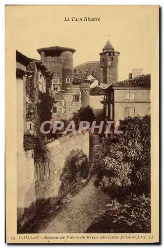 Ansichtskarte AK Prison Gaillac Maison de Pierre de Brens ancienne prison