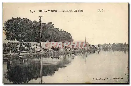 Cartes postales Militaria Sur la Marne Boulangerie Militaire