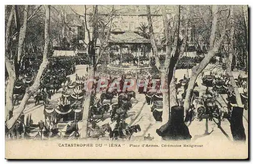 Cartes postales Bateau de guerre La catastophe du Iena Place d'armes Ceremonie religieuse