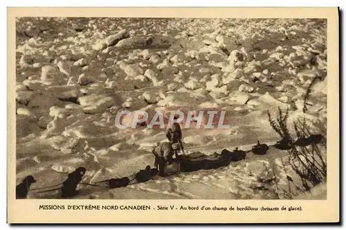 Cartes postales Chien Chiens Mission d&#39extreme Nord Canadien Au bord d&#39un champ de Bordillons Brisants de