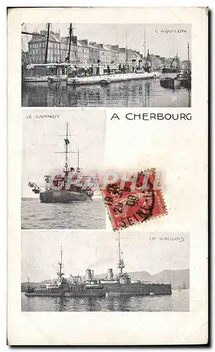 Ansichtskarte AK Bateau de guerre A Cherbourg Le Carnot L&#39Aquilon Le Gaulois