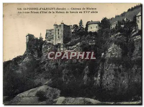Cartes postales Prison St Pierre d&#39Albigny Chateau de Miolans Ancienne prison d&#39etat de la Maison de Savoi