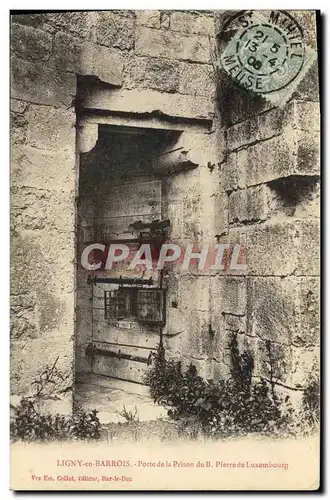 Cartes postales Prison Ligny en Barrois Porte de la prison du B Pierre de Luxembourg