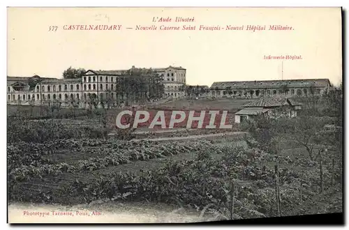 Cartes postales Militaria Caserne Castelnaudary Nouvelle caserne Saint Francois Nouvel Hopital militaire