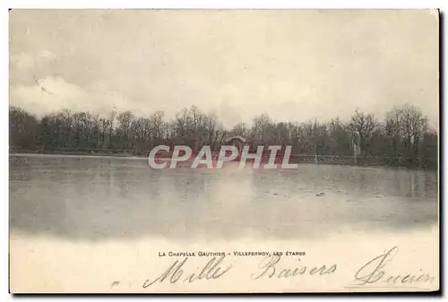 Cartes postales La Chapelle Gauthier Villefermoy Les etangs