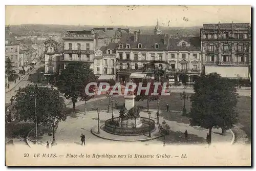 Cartes postales Brasserie Le Mans Place de la Republique vers la brasserie Gruber