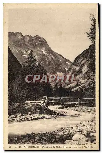 Cartes postales Le Brianconnais Pont sur la Celse Nievre pres de l&#39Alefroide