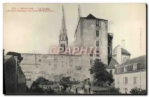 Cartes postales Prison Moulins ancien chateau des Ducs de Bourbon