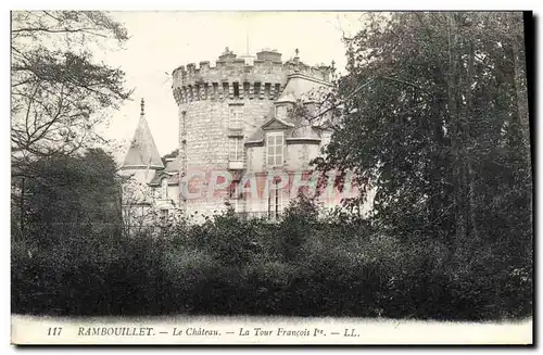 Ansichtskarte AK Rambouillet Le Chateau La tour Francois 1er