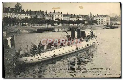 Cartes postales Bateau Guerre Chalon sur Saone Chantiers Schneider & Cie Torpilleurs de 2eme classe