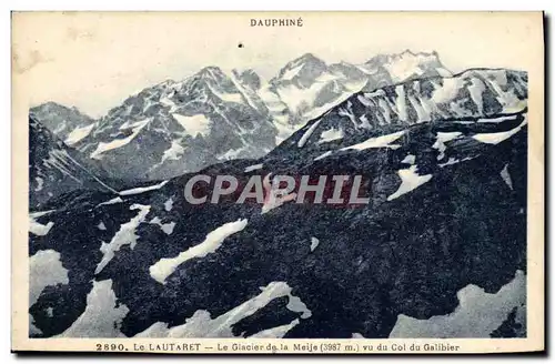 Ansichtskarte AK Le Lautaret Le Glacier de la Meije vu du col du Galibier