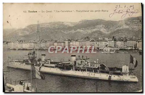 Cartes postales Bateau Guerre Toulon le quai Le Carabine Torpilleur au petit rang