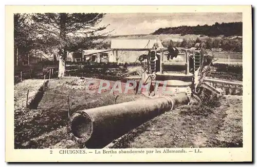 Cartes postales Militaria Chuignes La Bertha abandonnee par les allemands