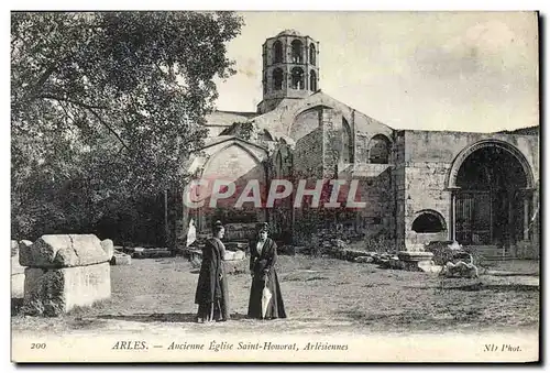 Cartes postales Arles Ancienne eglise Saint honorat Arlesiennes