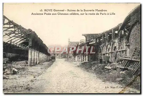 Ansichtskarte AK Sucrerie Roye Ruines de la sucrerie Mandron Ancienne poste aux chevaux celebre sur la route de P