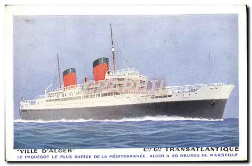 Cartes postales Bateau Paquebot Ville d'Alger Cie Gle Transatlantique