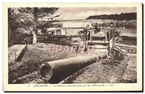 Cartes postales Militaria Chuignes La Bertha abandonee par les Allemands