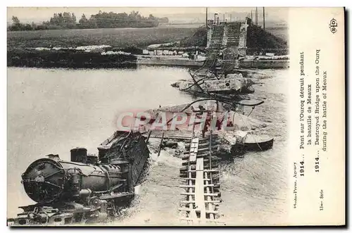 Ansichtskarte AK Militaria Pont sur l&#39Ourcq detruit pendant la bataille de Meaux Train