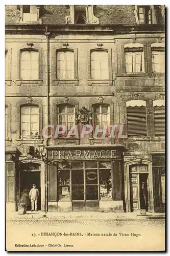 Ansichtskarte AK Besancon les Bains Maison natale de Victor Hugo Pharmacie