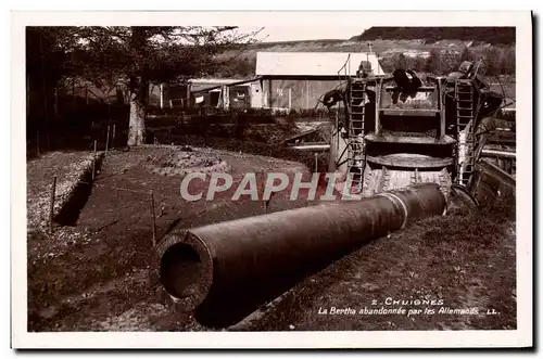 Cartes postales Militaria Chuignes La Bertha abandonnee par les Allemands