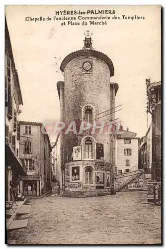 Ansichtskarte AK Hyeres les Palmiers Chapelle de l&#39ancienne commanderie des Templiers et place du marche