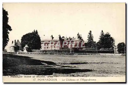 Cartes postales Cheval Equitation Hippisme Pompadour Le chateau et l&#39hippodrome