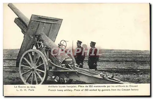 Cartes postales Militaria Artillerie lourde Piece de 150 manoeuvree par les artilleurs du Creusot