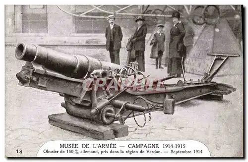 Cartes postales Militaria Paris Musee de l&#39armee Obusier de 150mm allemand pris dans la region de Verdun