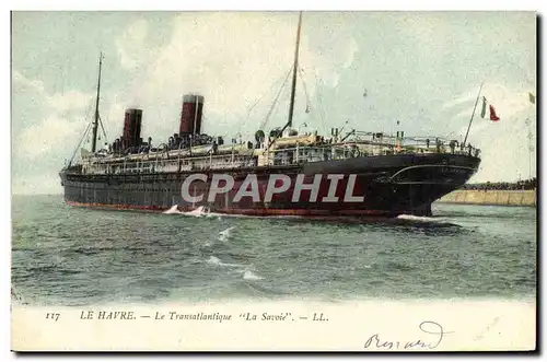 Ansichtskarte AK Bateau Le Havre Le Transatltantique La Savoie