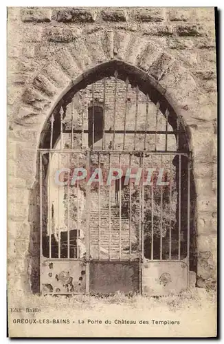 Ansichtskarte AK Greoux Les Bains La Porte Du Chateau Des Templiers