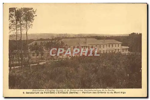Cartes postales Sanatorium de Parigne l&#39Eveque Pavillon des enfants vu du Mont Aigu