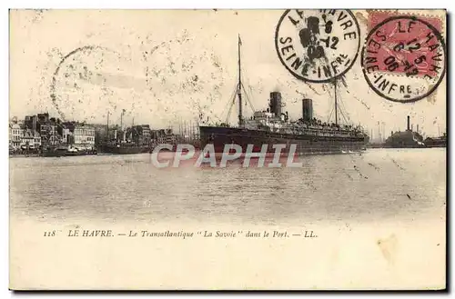 Cartes postales Bateau Paquebot Le Havre Le Transatlantique La Savoie dans le port