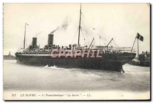 Ansichtskarte AK Bateau Paquebot Le Havre Trasatlantique La SAvoie