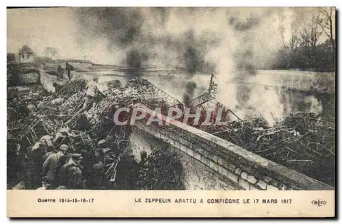 Cartes postales Militaria Le zeppelin abattu a Compiegne le 17 mars 1917